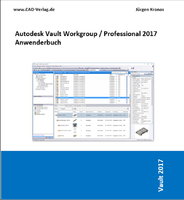 Beispieldaten Autodesk Vault Workgroup / Professional 2017 Anwenderbuch
