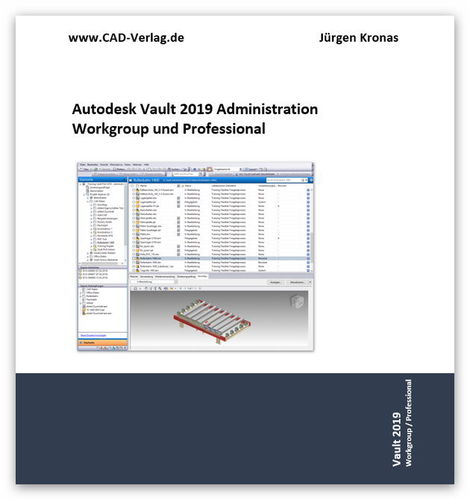 Autodesk Vault 2019 Administration für Workgroup und Professional